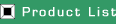 Click here for Product List